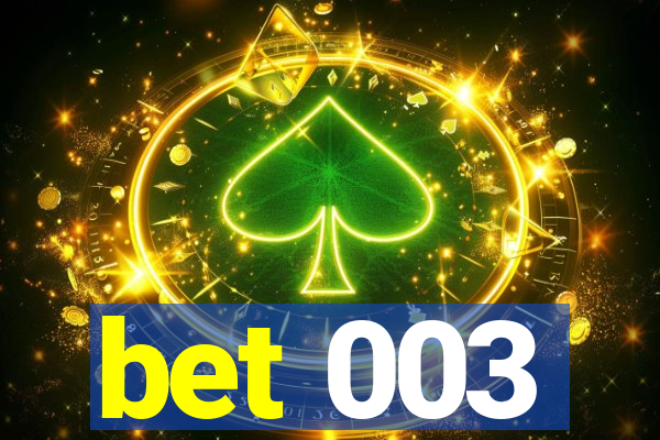 bet 003